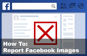 How to Report Facebook Images
