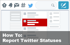 How to Report Twitter Statuses