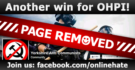 Win: Removal of Yorkshire Anti Communists Facebook Page