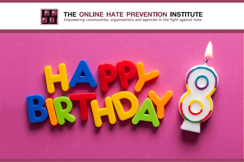 Online Hate Prevention Institute Turns Eight!