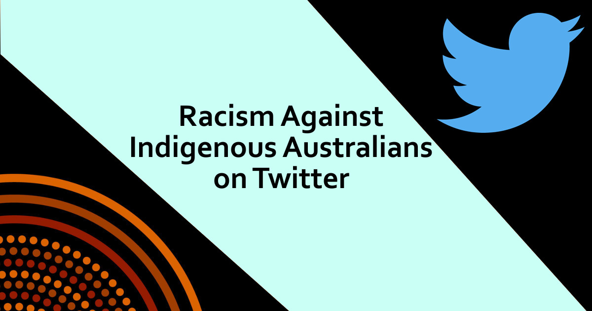 Racism against Indigenous Australians on Twitter